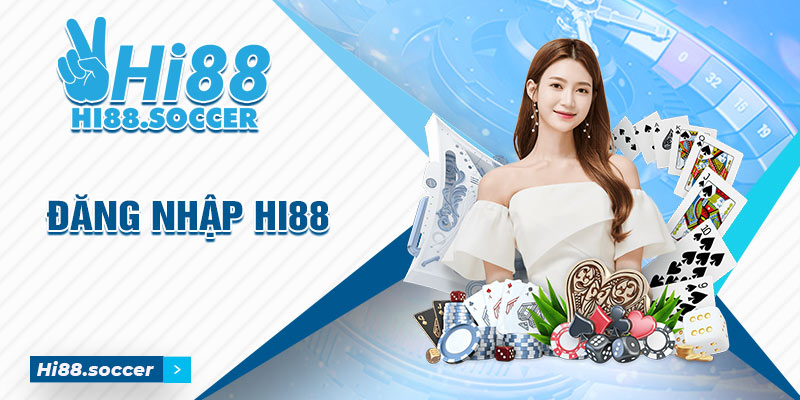 Đăng Nhập Hi88 - Hướng Dẫn Truy Cập Giải Trí Nhanh Chóng