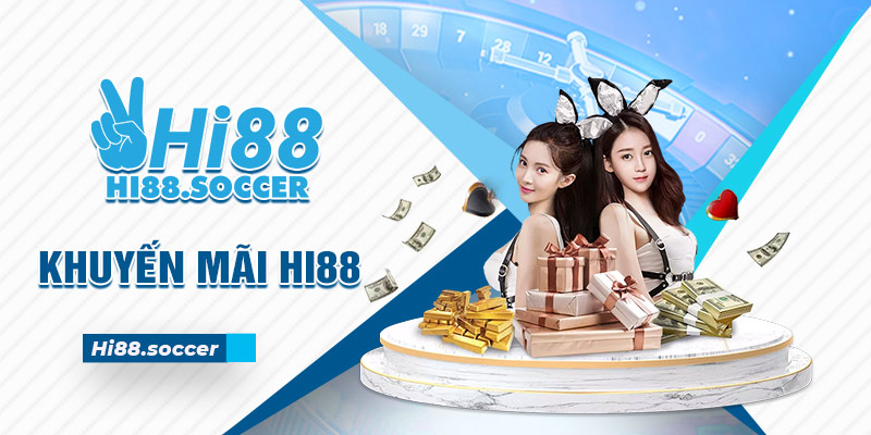 Khuyến Mãi Thành Viên Mới - Ưu Đãi Đặc Biệt Tại Nhà Cái Hi88 Khuyến mãi Hi88