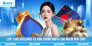 Luật Chơi Baccarat Cơ Bản Chuẩn 100% Cho Người Mới Chơi