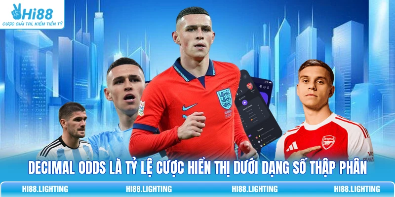 Decimal Odds Là Gì? Cách Tính Tỷ Lệ Cược Thập Phân Chuẩn Decimal Odds là tỷ lệ cược hiển thị dưới dạng số thập phân