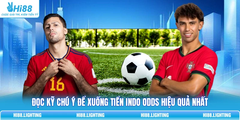 Chi Tiết Indo Odds Là Gì? Cách Tỷ Lệ Indonesia Hoạt Động Đọc kỹ chú ý để xuống tiền Indo Odds hiệu quả nhất