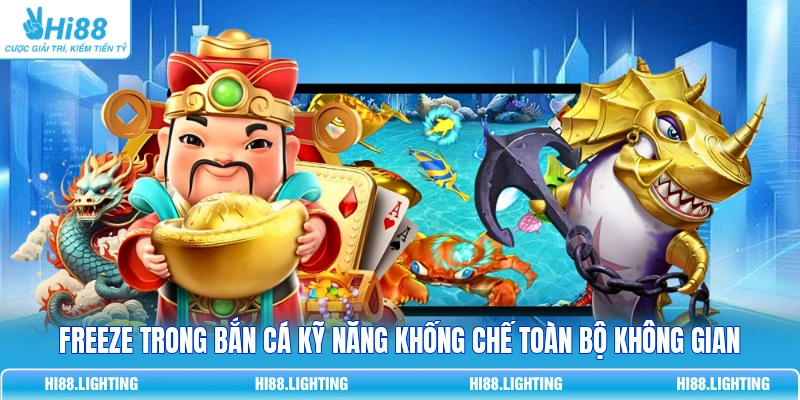 Freeze Trong Bắn Cá Là Gì? Cơ Chế Đóng Băng Mục Tiêu Freeze trong bắn cá kỹ năng khống chế toàn bộ không gian