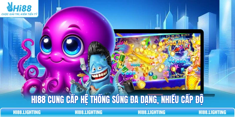 Bật Mí Các Loại Súng Phổ Biến Trong Game Bắn Cá Online HI88 cung cấp hệ thống súng đa dạng, nhiều cấp độ