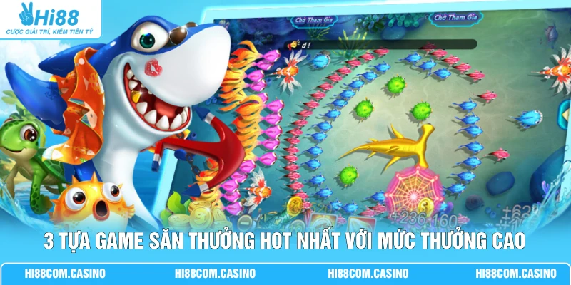 1BET Bắn Cá | Sảnh Săn Thưởng Đẳng Cấp Gồm 100+ Game Hot 3 tựa game săn thưởng hot nhất với mức thưởng cao