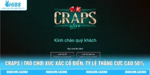 Craps | Trò Chơi Xúc Xắc Cổ Điển, Tỷ Lệ Thắng Cực Cao 50%