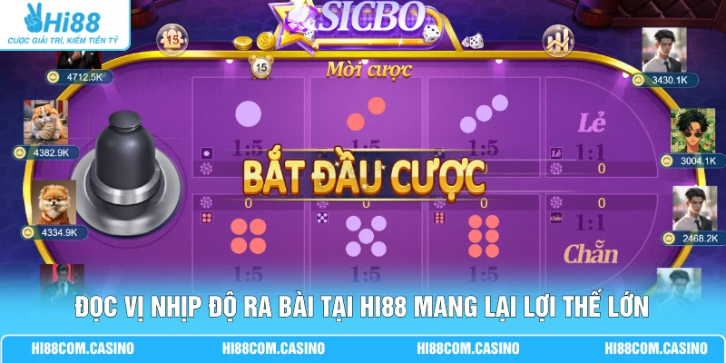 TP Game Bài 3D Sảnh Cược Minh Bạch Top Đầu Tại Hi88 Đọc vị nhịp độ ra bài tại Hi88 mang lại lợi thế lớn