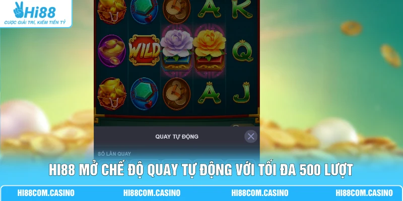 Hoa Phú Quý - 3 Bước Gom Thưởng 888 Triệu Dễ Dàng Tại Hi88 Hi88 mở chế độ quay tự động với tối đa 500 lượt