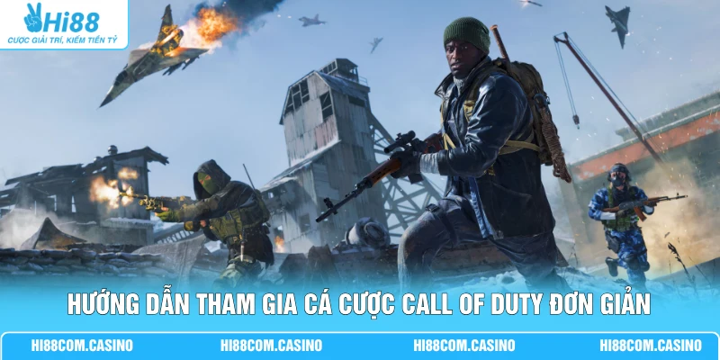 Trải Nghiệm Cá Cược Call Of Duty Bùng Nổ 3 Bảng Kèo Đa Dạng Hướng dẫn tham gia cá cược Call Of Duty đơn giản