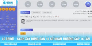 Lô Trượt - Cách Xây Dựng Dàn 10 Số Nhận Thưởng Gấp 16 Lần