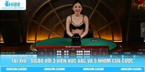 Tài Xỉu - Sicbo Với 3 Viên Xúc Xắc Và 5 Nhóm Cửa Cược
