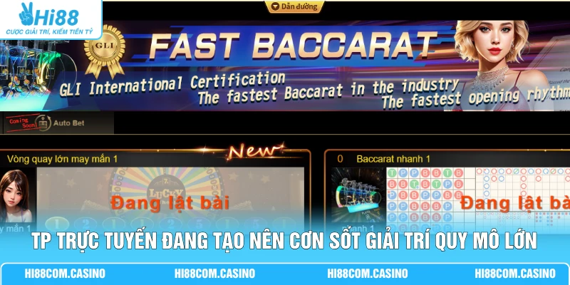 TP Trực Tuyến - Bùng Nổ 200+ Bàn Casino Live Thưởng 98.8% TP trực tuyến đang tạo nên cơn sốt giải trí quy mô lớn