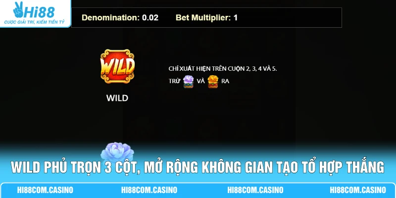 Hoa Phú Quý - 3 Bước Gom Thưởng 888 Triệu Dễ Dàng Tại Hi88 Wild phủ trọn 3 cột, mở rộng không gian tạo tổ hợp thắng